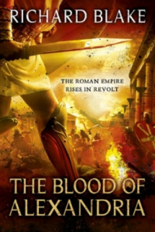 Blood of Alexandria (Death of Rome Saga Book Three)