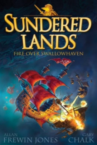 Sundered Lands: Fire Over Swallowhaven