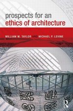 Prospects for an Ethics of Architecture