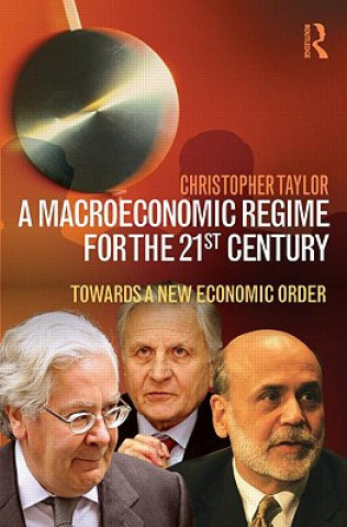 Macroeconomic Regime for the 21st Century