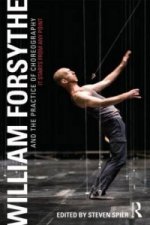 William Forsythe and the Practice of Choreography