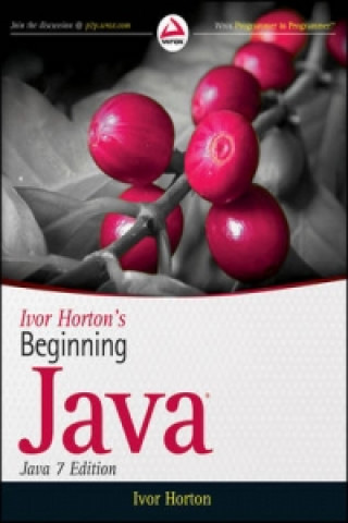 Ivor Horton's Beginning Java, Java 7 Edition (Tentative)