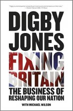 Fixing Britain - The Business of Reshaping Our Nation