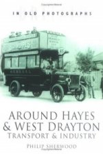 Around Hayes and West Drayton: Transport and Industry