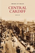 Central Cardiff: Images of Wales