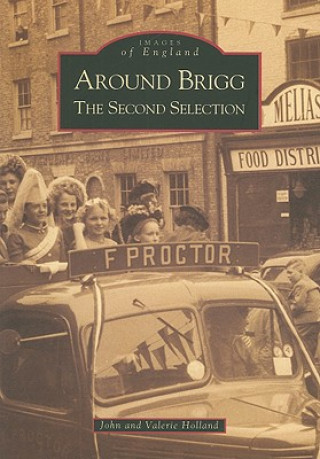 Around Brigg The Second Selection: Images of England