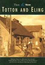 Totton and Eling Then and Now