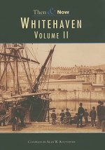 Whitehaven Then & Now Vol 2