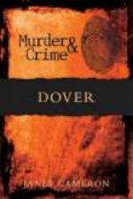 Murder and Crime Dover