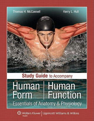 Study Guide to Accompany Human Form Human Function