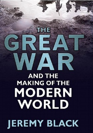 Great War and the Making of the Modern World