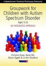 Groupwork for Children with Autism Spectrum Disorder