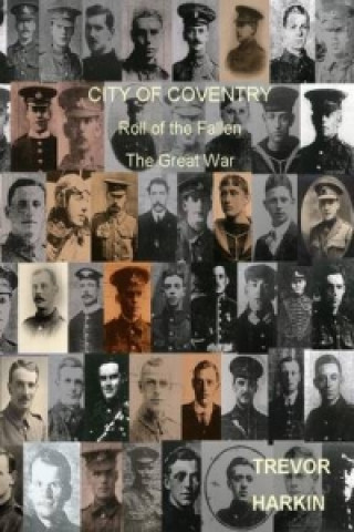City of Coventry: Roll of the Fallen, the Great War