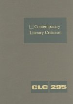 Contemporary Literary Criticism Vol. 295