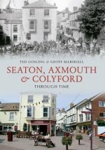 Seaton, Axmouth & Colyford Through Time