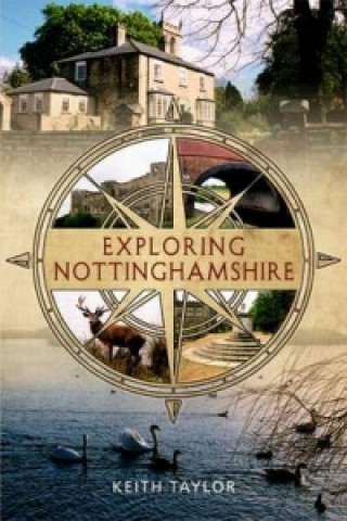 Exploring Nottinghamshire