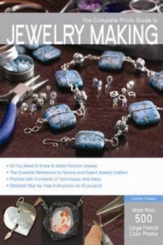 Complete Photo Guide to Jewelry Making