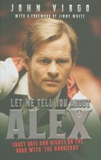 Let Me Tell You About Alex