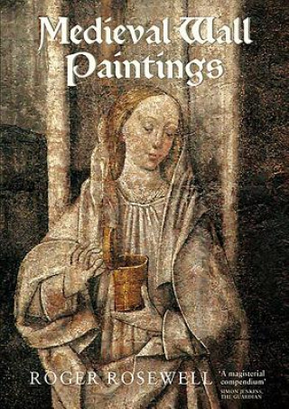 Medieval Wall Paintings in English and Welsh Churches (Roger Rosewell)(Miękka)