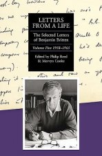 Letters from a Life: the Selected Letters of Benjamin Britten, 1913-1976