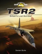 TSR2 - Britain's Lost Bomber