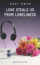 Love Steals Us From Loneliness
