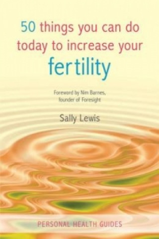 50 Things You Can Do Today To Increase Your Fertility