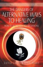 Dangers of Alternative Ways to Healing