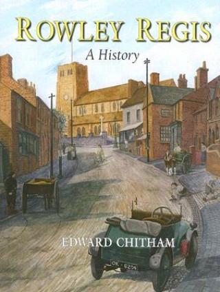 Rowley Regis: A History
