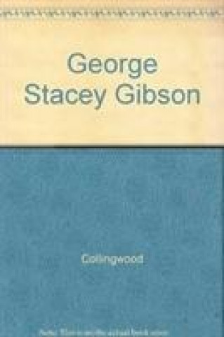 GEORGE STACEY GIBSON