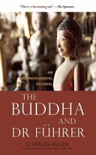 Buddha and Dr Fuhrer - An Archaeological Scandal