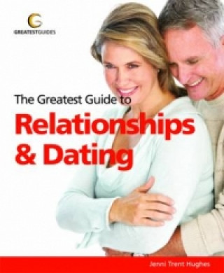 Greatest Guide to Relationships and Dating