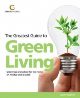 Greatest Guide to Green Living