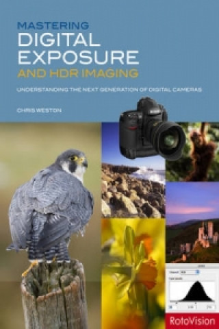 Mastering Digital Exposure and HDR Imaging