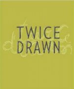 Twice Drawn