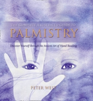 Complete Illustrated Guide To - Palmistry