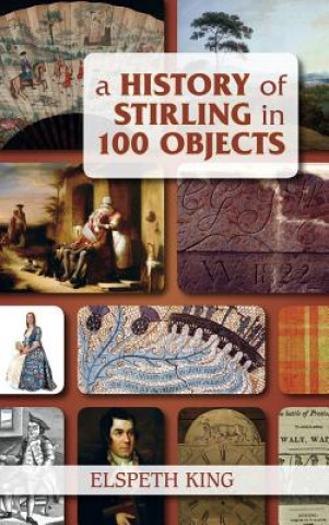 History of Stirling in 100 Objects