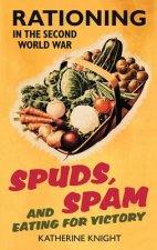 Spuds, Spam and Eating For Victory