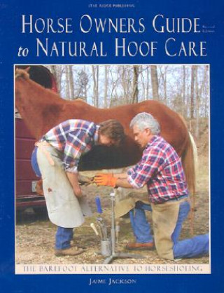 Horse Owner's Guide to Natural Hoof Care