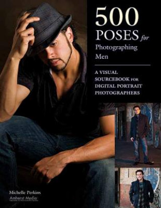 500 Poses For Photographing Men