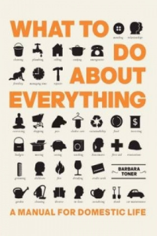 What To Do About Everything