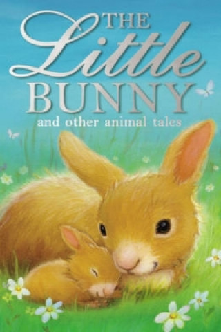 Little Bunny and other animal tales