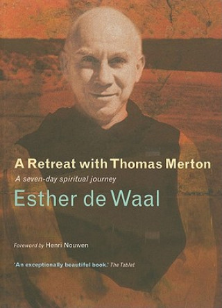 Retreat with Thomas Merton