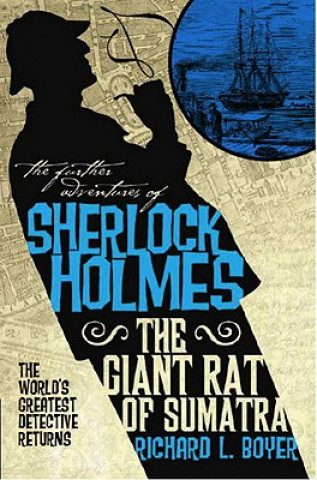 Further Adventures of Sherlock Holmes: The Giant Rat of Sumatra