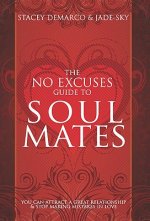 No Excuses Guide to Soul Mates