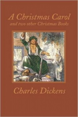 Christmas Carol and Two Other Christmas Books