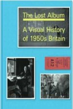 Lost Album: a Visual History of 1950s Britain