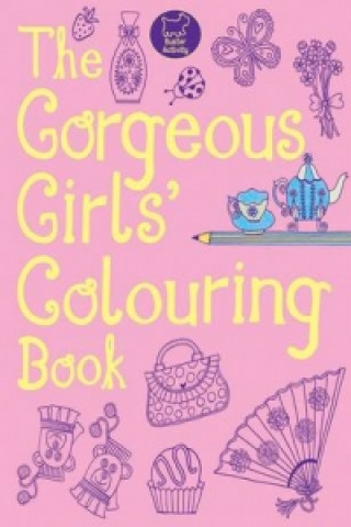 Gorgeous Girls' Colouring Book