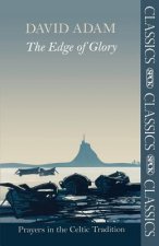 Edge of Glory - Prayers in the Celtic Tradition