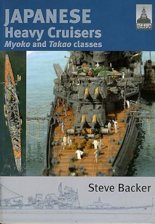 Shipcraft 5: Japanese Heavy Cruisers: Myoko and Takao Classes